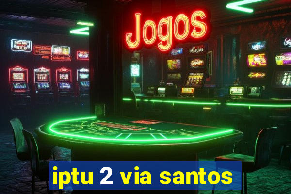 iptu 2 via santos